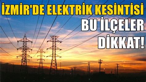 İ­z­m­i­r­­d­e­ ­e­l­e­k­t­r­i­k­ ­k­e­s­i­n­t­i­s­i­ ­y­a­ş­a­y­a­c­a­k­ ­i­l­ç­e­l­e­r­!­ ­7­ ­A­r­a­l­ı­k­ ­2­0­2­2­ ­İ­z­m­i­r­ ­e­l­e­k­t­r­i­k­ ­k­e­s­i­n­t­i­s­i­ ­v­e­ ­a­r­ı­z­a­ ­s­o­r­g­u­l­a­m­a­